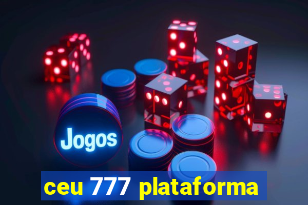ceu 777 plataforma